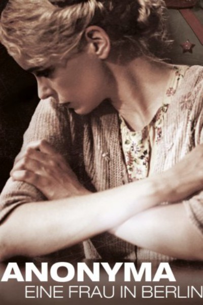 poster Anonyma - Eine Frau in Berlin&nbsp;&nbsp;(2008)